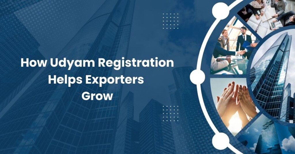 How Udyam Registration Helps Exporters Grow