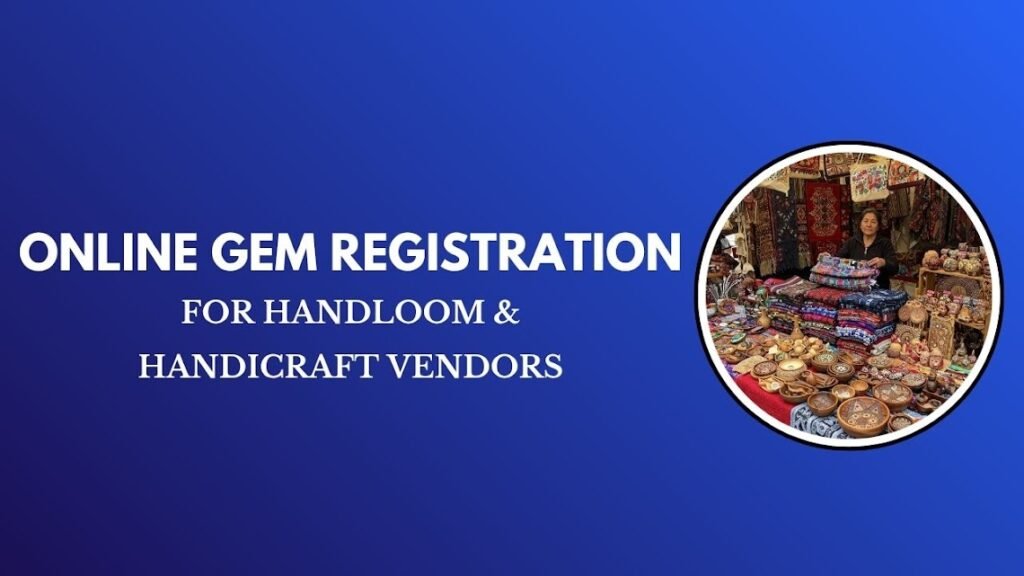 Online GeM Portal Registration for Handloom & Handicraft Vendors
