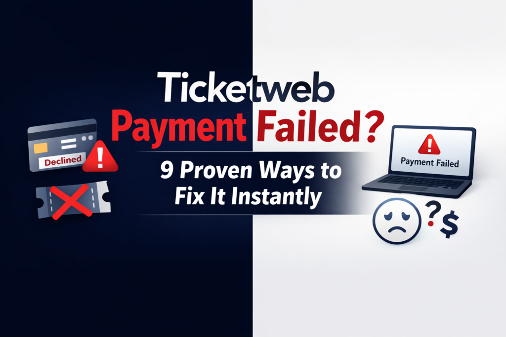Ticketweb Payment Failed