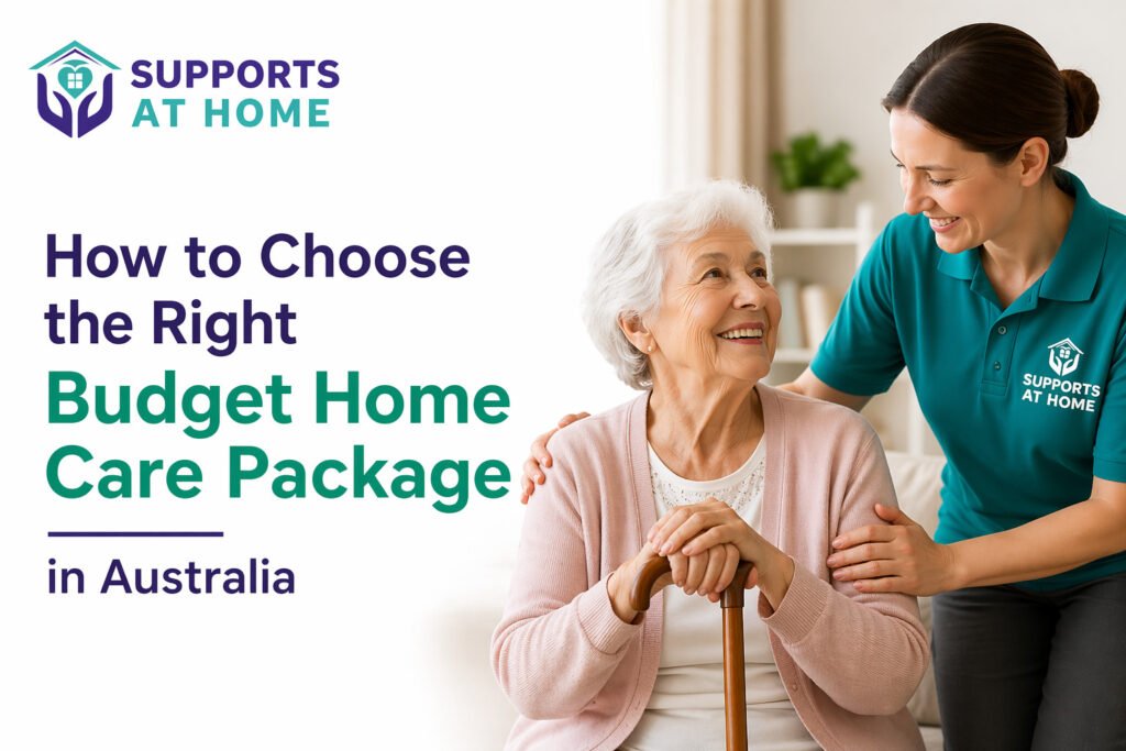 How to Choose the Right Budget Home Care Package in Australia