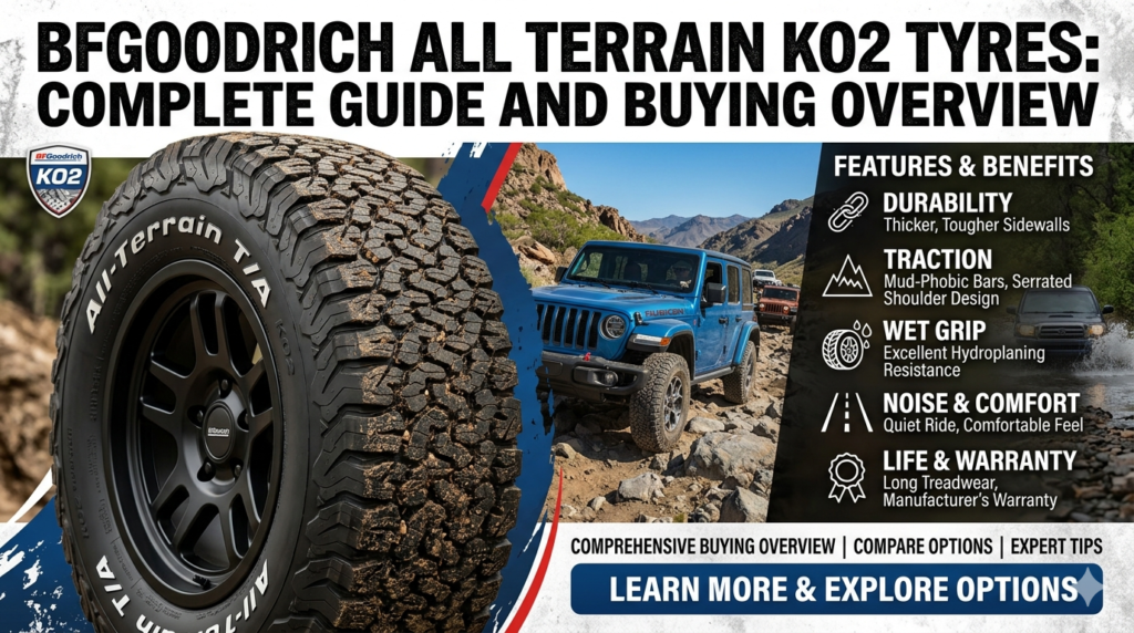 BFGoodrich All Terrain KO2 Tyres: Complete Guide and Buying Overview