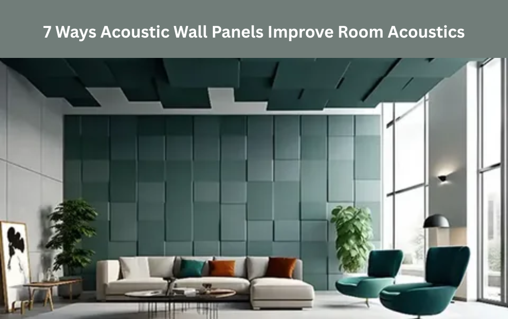 7 Ways Acoustic Wall Panels Improve Room Acoustics 7 Ways Acoustic Wall Panels Improve Room Acoustics
