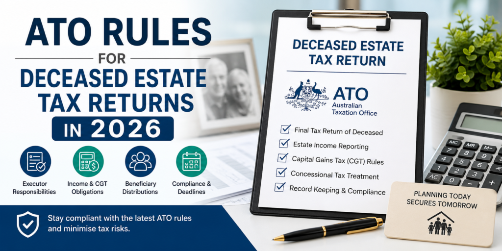 ATO Rules for Deceased Estate Tax Returns in 2026