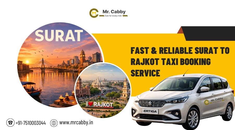 Fast & Reliable Surat to Rajkot Taxi Booking Service Surat to Rajkot Taxi