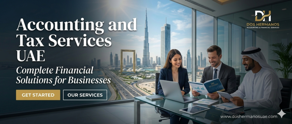 Accounting and Tax Services UAE – Complete Financial Solutions for Businesses