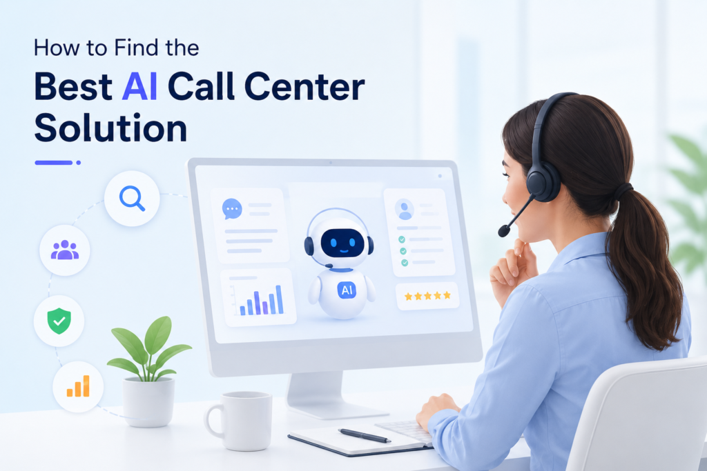 How to Find the Best AI Call Center Solution How to Find the Best AI Call Center Solution