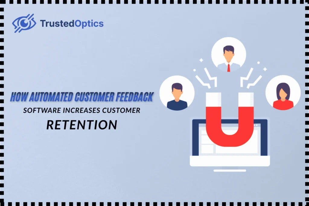 How Automated Customer Feedback Software Increases Customer Retention Best Automated Customer Feedback Software