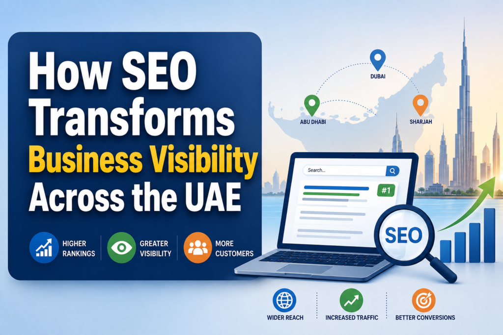 How SEO Transforms Business Visibility Across the UAE