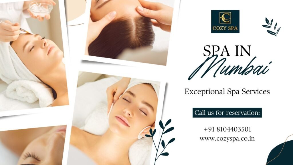 Cozy Spa: The Best Spa in Andheri for Relaxation and Wellness Best Spa in Andheri
