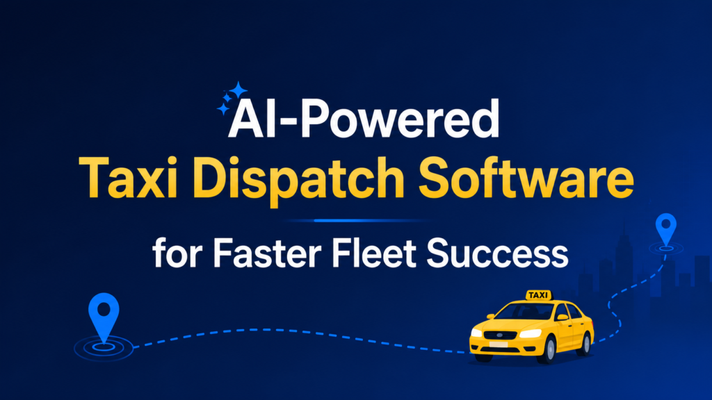 Taxi Dispatch Software