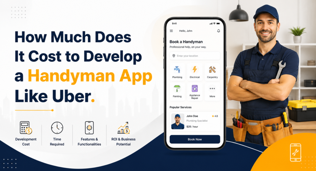 How Much Does It Cost to Develop a Handyman App Like Uber handyman app like uber