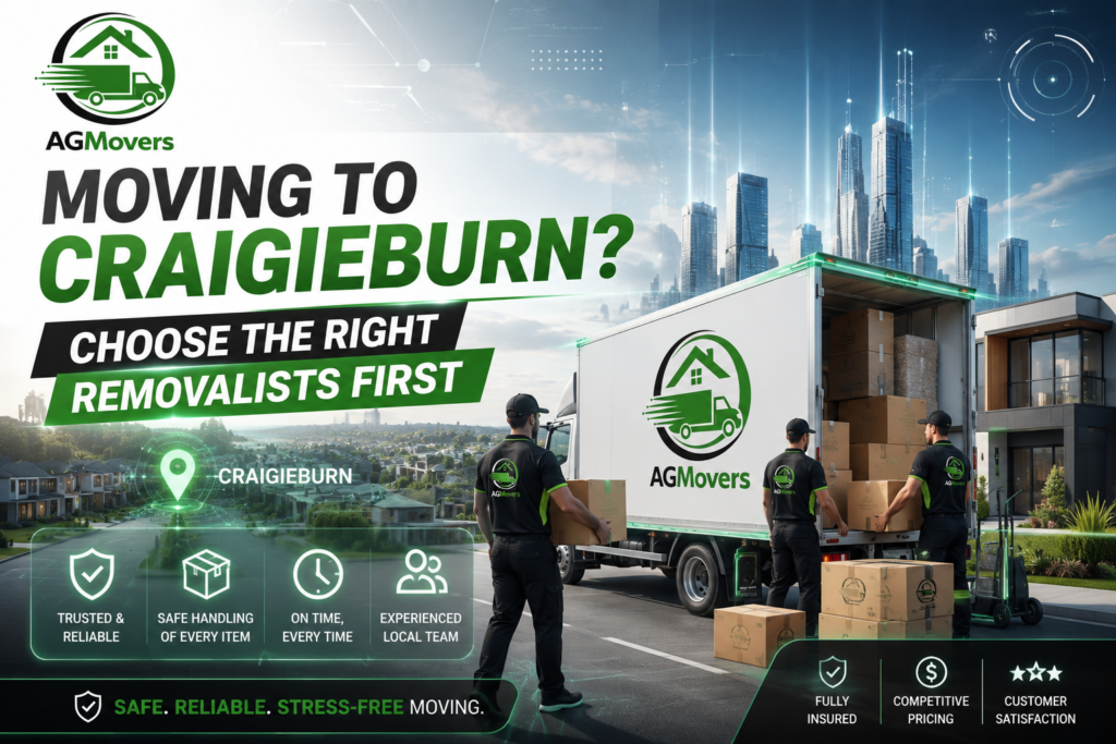 Moving to Craigieburn? Choose the Right Removalists First removalists craigieburn