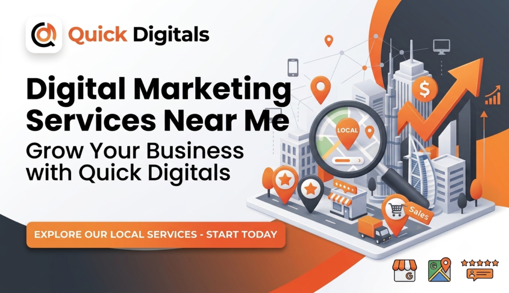 Digital Marketing Services Near Me – Grow Your Business with Quick Digitals Digital Marketing Services Near Me – Grow Your Business with Quick Digitals