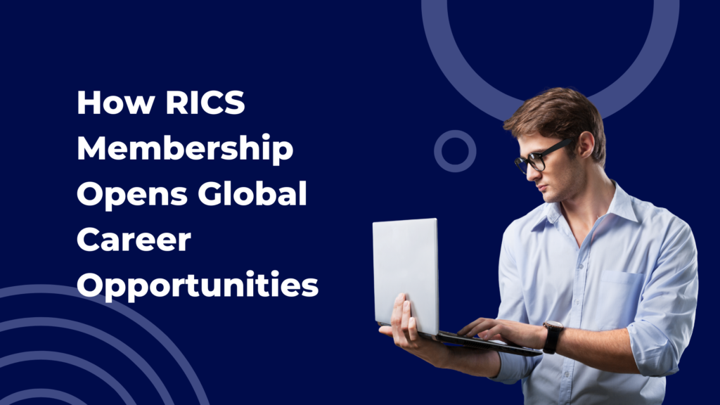 How RICS Membership Opens Global Career Opportunities