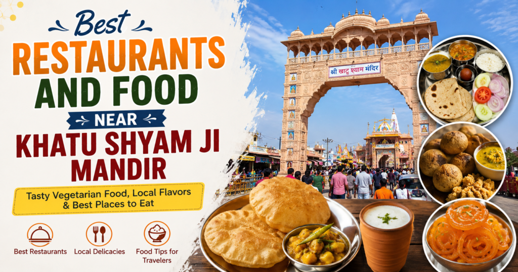 Best Restaurants and Food Near Khatu Shyam Ji Mandir Best Restaurants and Food Near Khatu Shyam Ji Mandir