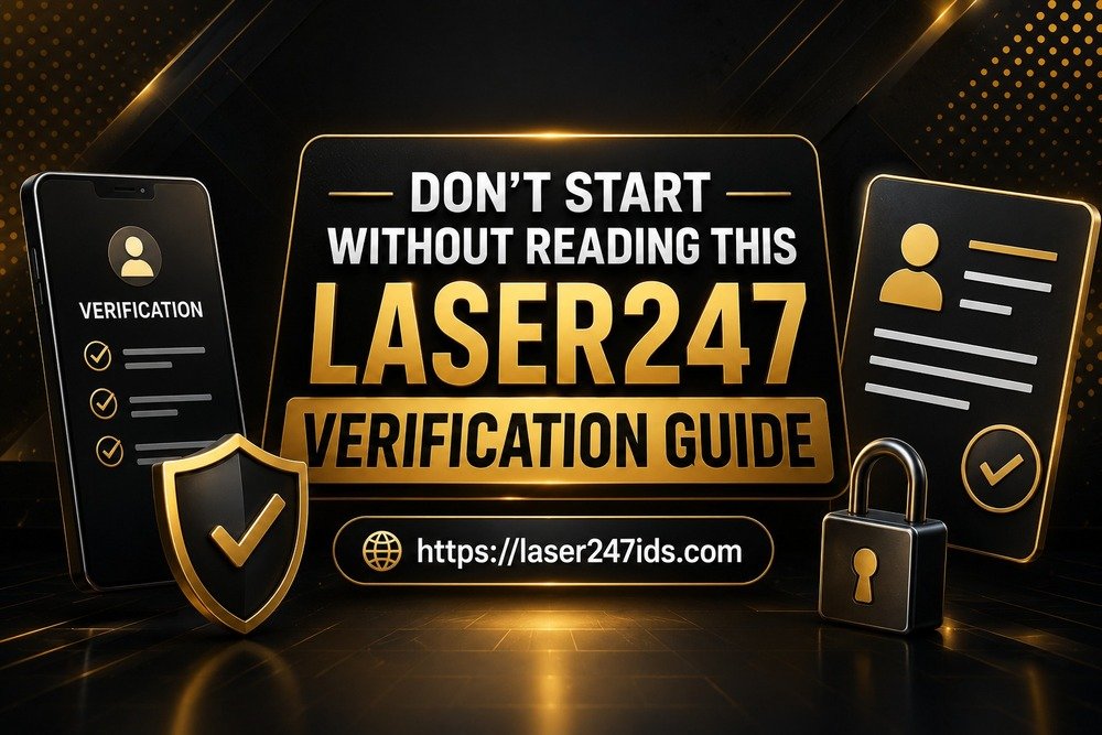 Don’t Start Without Reading This Laser247 Verification Guide laser247